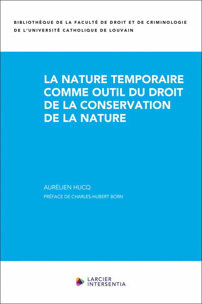 La nature temporaire comme outil du droit de la conservation de la nature