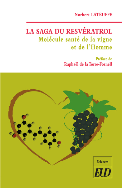 La saga du resvératrol - Molécule santé de la vigne et de l'Homme