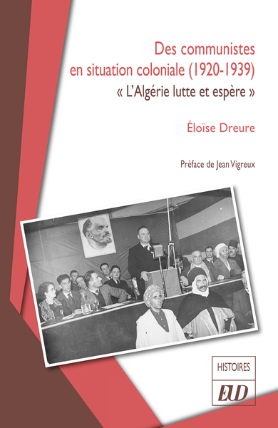 Des communistes en situation coloniales (1920-1939) - "L'Algérie lutte et espère"