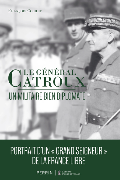 Général Catroux - Un militaire très civil
