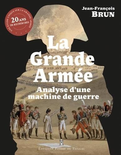 La Grande Armée - Réédition - Analyse d'une machine de guerre