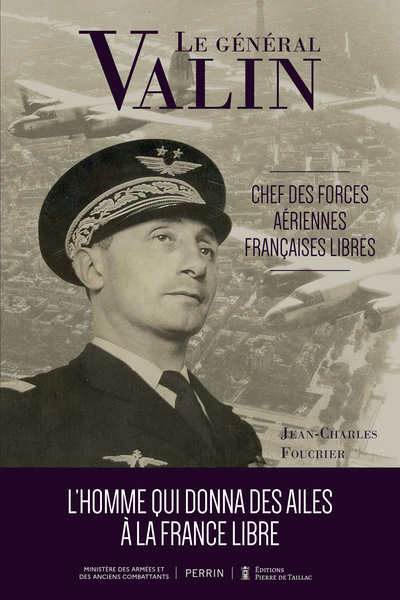 Le général Valin - Chef des Forces Aériennes Françaises Libres