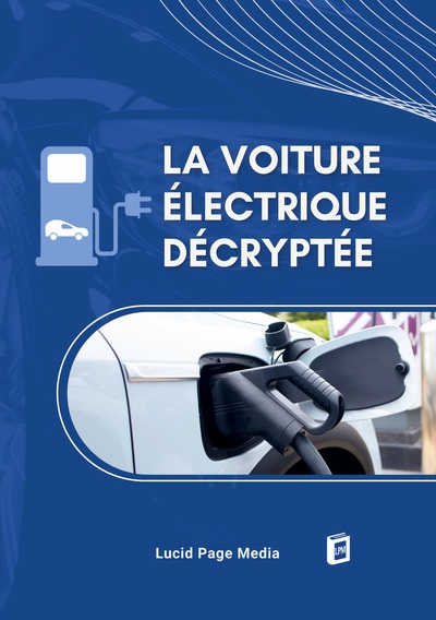 La Voiture Électrique Décryptée