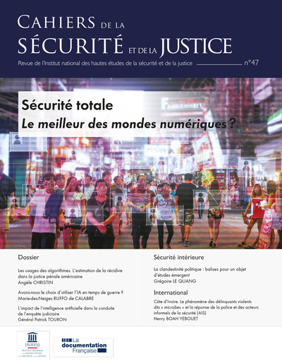 Cahiers de la sécurité et de la justice n°47 - Sécurité sociale le meilleur des mondes numériques