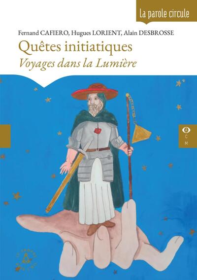 Quêtes initiatiques - Voyages dans la Lumière