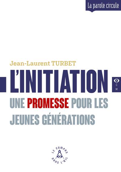 L'initiation - Une promesse pour les jeunes générations