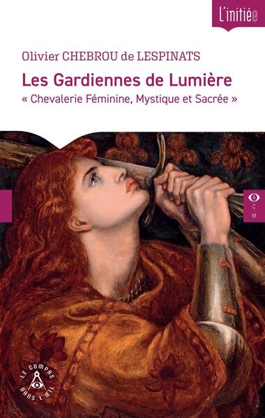 Les Gardiennes de Lumière - Chevalerie Féminine, Mystique et Sacrée