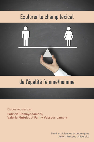 Explorer le champ lexical de l’égalité femme/homme - Déclinaisons pluridisciplinaires d'un même principe juridique