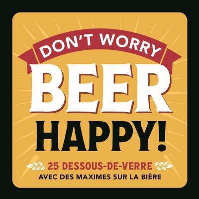 Don't worry BEER Happy! - 25 dessous de verre avec des maximes sur la bière