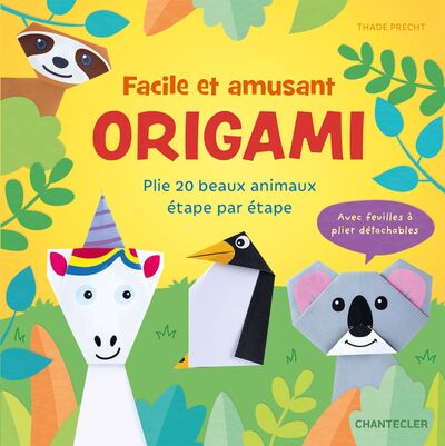 Facile et amusant - Origami (animaux)