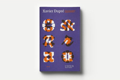 Xavier Dupré - itinéraire typographique