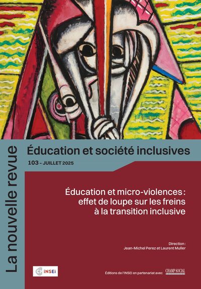 La Nouvelle Revue Education et Société Inclusive n° 103 - Éducation et micro-violences : effet de loupe sur les freins à la transition inclusive