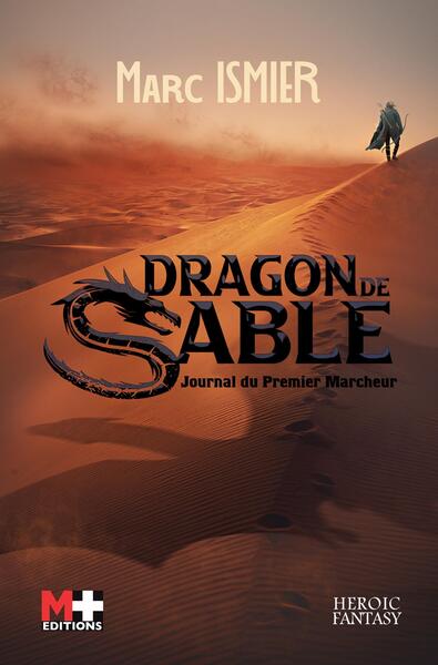 Dragon de sable - Journal du premier marcheur