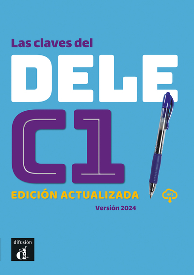 Las claves del DELE C1. Edition actualisée