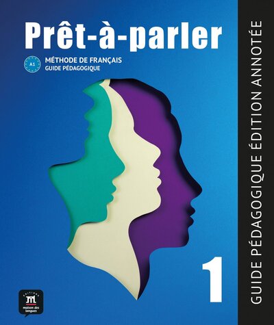Prêt-à-parler 1 - Guide pédagogique - Méthode de français