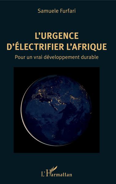 L'urgence d'électrifier l'Afrique - Pour un vrai développement durable