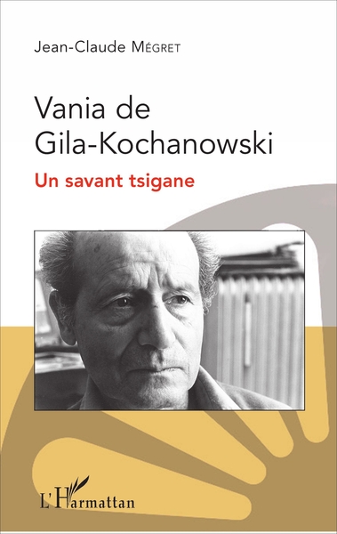 Vania de Gila-Kochanowski - Un savant tsigane