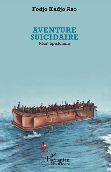 Aventure suicidaire - Récit épistolaire