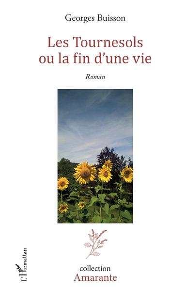 Les Tournesols - ou la fin d'une vie