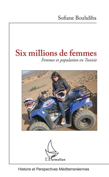Six millions de femmes - Femmes et population en Tunisie
