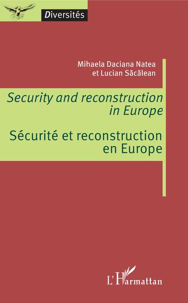 Security and reconstruction in Europe - Sécurité et reconstruction en Europe