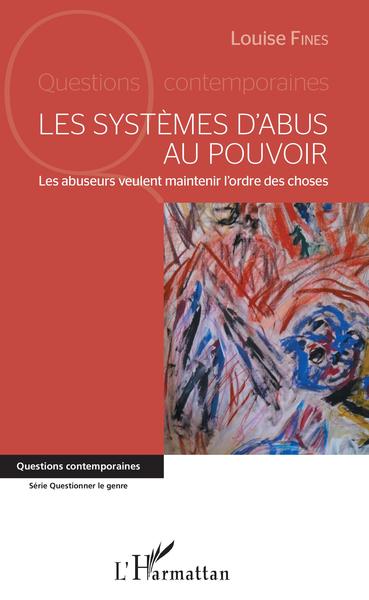 Les systèmes d'abus au pouvoir - Les abuseurs veulent maintenir l'ordre des choses