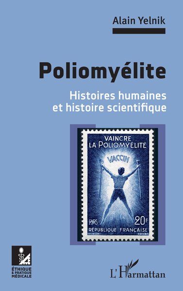 Poliomyélite - Histoires humaines et histoire scientifique