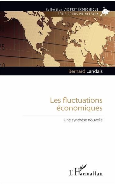 Les fluctuations économiques - Une synthèse nouvelle