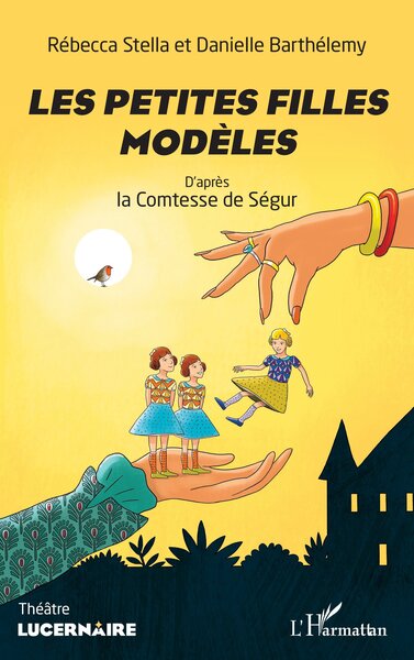 Les petites filles modèles - d'après la Comtesse de Ségur