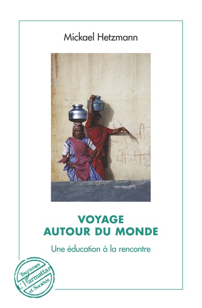 Voyage autour du monde - Une éducation à la rencontre