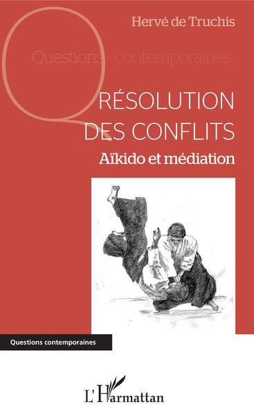 Résolution des conflits - Aïkido et médiation