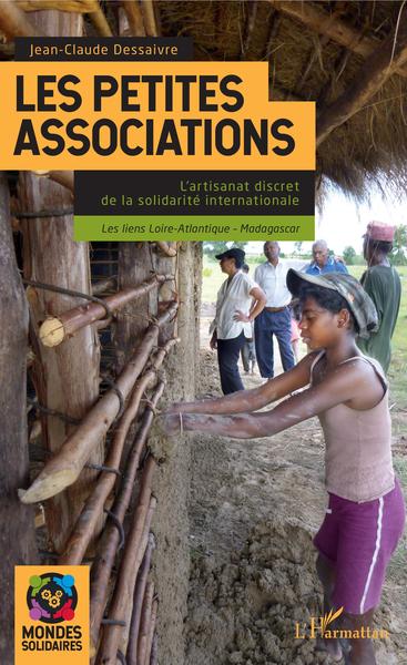 Les petites associations - L'artisanat discret de la solidarité internationale - Les liens Loire-Atlantique - Madagascar