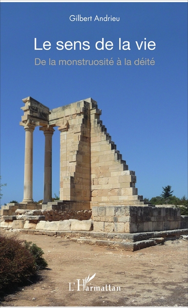 Le sens de la vie - De la monstruosité à la déité