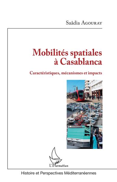 Mobilités spatiales à Casablanca - Caractéristiques, mécanismes et impacts
