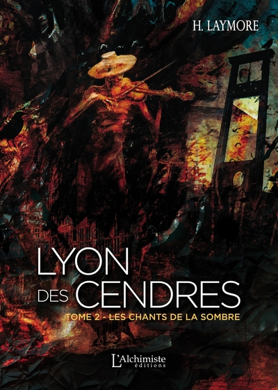 Lyon des Cendres - Tome 2 : Les chants de la Sombre