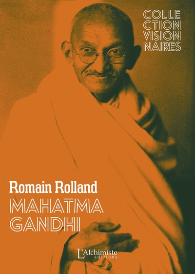 Mahatma Gandhi (édition nouvelle, revue, corrigée et augmentée)