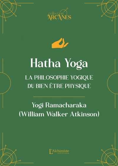 Hatha Yoga - La philosophie yogique du bien-être physique
