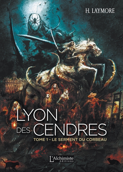 Lyon des Cendres - Tome 1 : Le serment du corbeau