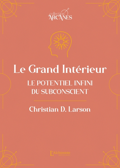 Le Grand Intérieur - Le potentiel infini du subconscient
