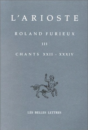 Roland furieux - Tome III (ch. XXII-XXXIV).