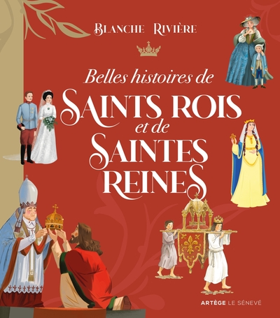 Belles histoires de saints rois et de saintes reines