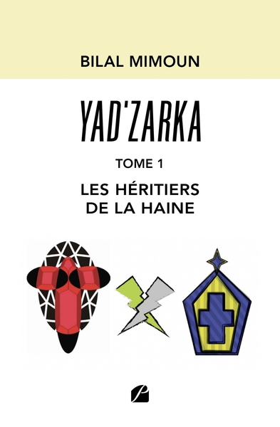 Yad'zarka - Tome 1 : les héritiers de la haine
