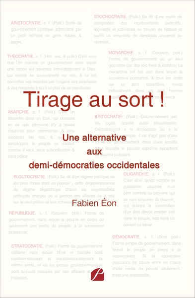 Tirage au sort ! - Une alternative aux demi-démocraties occidentales