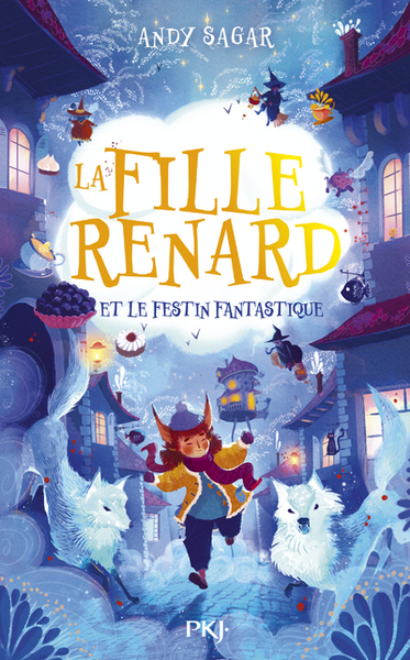 La Fille-Renard - Tome 2 La Fille-Renard et le Festin Fantastique