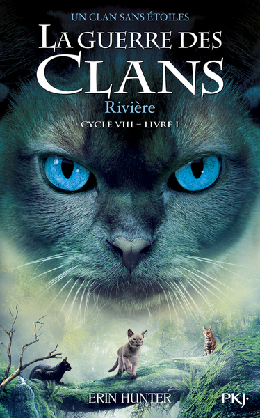 La guerre des clans - Cycle VIII : Un clan sans étoiles - Tome 1 Rivière