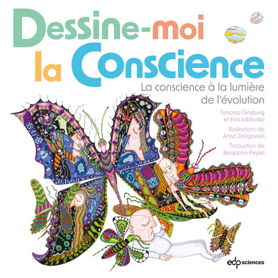 Dessine-moi la conscience - La conscience à la lumière de l'évolution