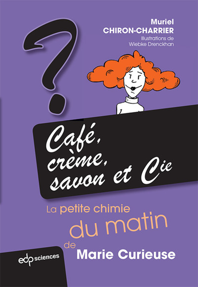 cafe creme savon et cie - LA PETITE CHIMIE DU MATIN DE MARIE CURIEUSE