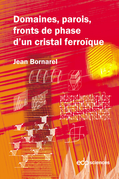 Domaines, parois, fronts de phases d'un cristal ferroïque