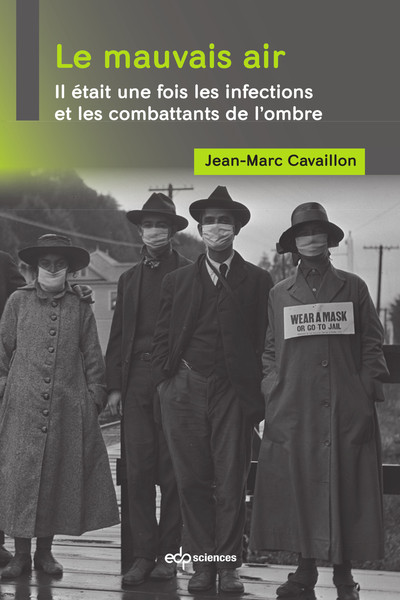 Le mauvais air - Il était une fois les infections et les combattants de l'ombre