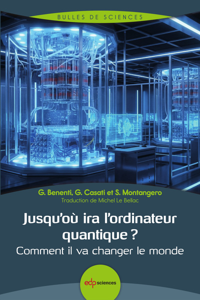 Jusqu'où ira l'ordinateur quantique ? - Comment il va changer le monde